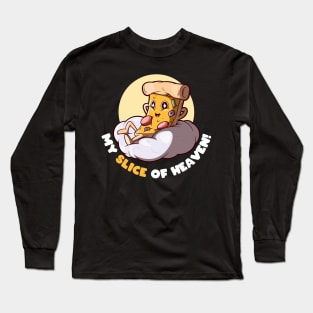 Slice of Heaven! Long Sleeve T-Shirt